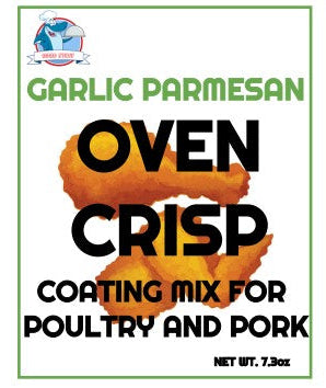 OVEN CRISP-  GARLIC PARMESAN