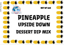 Load image into Gallery viewer, DESSERT DIP PINEAPPLE UPSIDE DOWN