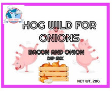 Load image into Gallery viewer, HOG WILD FOR ONIONS